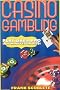 Casino Gambling: Play Like a Pro in 10 Minutes or Less!