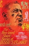 The Best-Loved Short Stories of Jesse Stuart