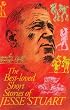 The Best-Loved Short Stories of Jesse Stuart