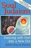 Soul Judaism: Dancing With God into a New Era