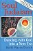 Book Soul Judaism: Dancing With God into a New Era
