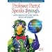 Professor Parrot Speaks Spanish: Learn Spanish with Songs, Dances, Games and Puppets