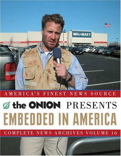 City Travel Guides Discounted  Books : Embedded in America: The Onion Complete News Archives Volume 16