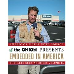 Embedded in America: The Onion Complete News Archives Volume 16 (Onion Ad Nauseam)