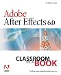 Adobe After Effects 6.0.: Classroom in a Book (Classroom in a Book (Adobe))
