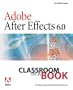 Adobe After Effects 6.0 Classroom in a Book