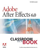 Adobe After Effects 6.0 Classroom in a Book