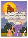 The Cow Who Wouldn't Come Down