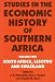 Studies in the Economic History of Southern Africa: South Africa, Lesotho and Swaziland width=