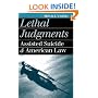 Lethal Judgments: Assisted Suicide and American Law (Landmark Law Cases and American Society)