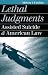 Lethal Judgments: Assisted Suicide and American Law (Landmark Law Cases and American Society)