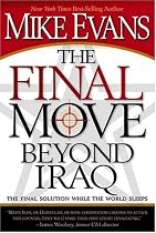 The Final Move Beyond Iraq: The Final Solution While the World Sleeps