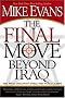 The Final Move Beyond Iraq: The Final Solution While the World Sleeps The Final Move Beyond Iraq: The Final Solution While the World Sleeps