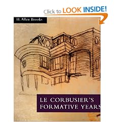 Le Corbusier's Formative Years: Charles-Edouard Jeanneret at La Chaux-de-Fonds