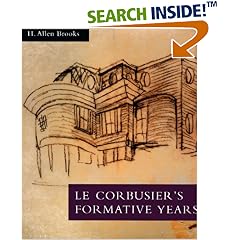 Le Corbusier's Formative Years: Charles-Edouard Jeanneret at La Chaux-de-Fonds