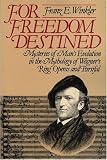 For Freedom Destined