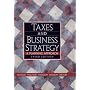 Taxes and Business Strategy: A Planning Approach (3rd Edition)