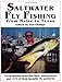 Saltwater Fly-Fishing : From Maine to Texas