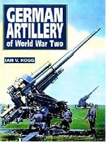 German Artillery of World War II (Greenhill Military Paperback)