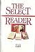The Select Reader (Cities and the Wealth of Nations/Funny Money/"Surely You're Joking, Mr. Feynman": Cry of the Kalahari; Son of the Morning Star)