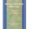 Dental Hygiene Process: Diagnosis and Care Planning (Health and Life Science) by Laura Mueller-Joseph and Marie Petersen
