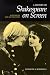 Book A History of Shakespeare on Screen: A Century of Film and Television