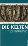 Die Kelten. Kindlers Kulturgeschichte. Von der Vorgeschichte bis zurm Normanneneinfall - Myles Dillon