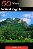 50 Hikes in West Virginia: From the Allegheny Mountains to the Ohio River