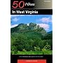 50 Hikes in West Virginia: From the Allegheny Mountains to the Ohio River