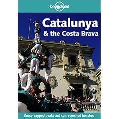 Catalunya and the Costa Brava (Lonely Planet Regional Guides)