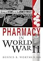 Pharmacy in World War II (Pharmaceutical Heritage.)