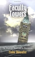 Faculty Towers: The Academic Novel and Its Discontents (Personal Takes)