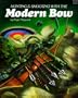 Hunting and Shooting with the Modern Bow