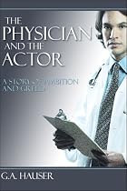 The Physician and the Actor: A Story of Greed and Ambition