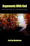 Arguments With God: The Journey of a Sleeping Soul