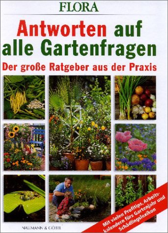 Flora. Antworten auf alle Gartenfragen