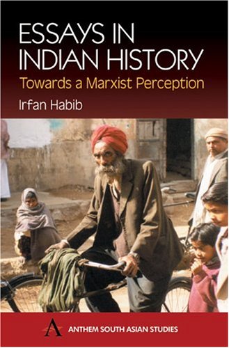 essays in indian history towards a marxist perception anthem south asian studies