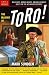 Search : The Making of Toro: Bullfights, Broken Hearts, and One Author's Quest for the Acclaim He Deserves