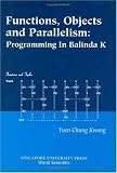 Functions, Objects and Parallelism: Programming in Balinda K