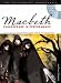 Macbeth (Sourcebooks Shakespeare): Shakespeare in Performance