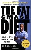 The Fat Smash Diet: The Last Diet Youll Ever Need