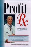 Profit RX: How to Create and Launch an Effective Marketing and Sales Plan for Your Business