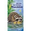 Ich bin der kleine Waschb�r