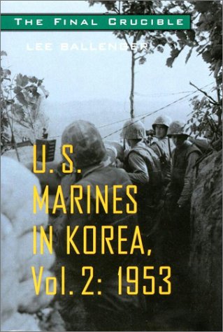 the final crucible us marines in korea volume 2 1953
