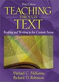 Teaching Through Text: Reading and Writing in the Content Areas (3rd Edition)
