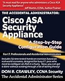 The Accidental Administrator:  Cisco ASA Security Appliance: A Step-by-Step Configuration Guide