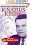 Ignatius Rising: The Life of John Kennedy Toole