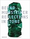 Bernd Munsteiner: Reflexionen in Stein / Reflections in Stone