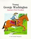 Young George Washington: America's First President (First-Start Biographies)