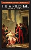 The Winter's Tale: A Guide to the Play (Greenwood Guides to Shakespeare)
